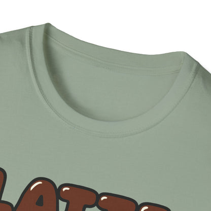 LATTE LATTE LATTE LATTE -  Funny Coffee T-Shirt