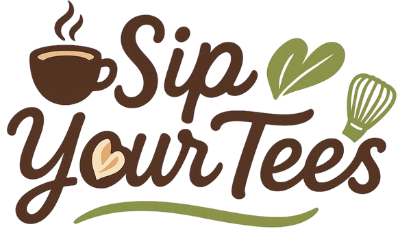 Sip Your Tees