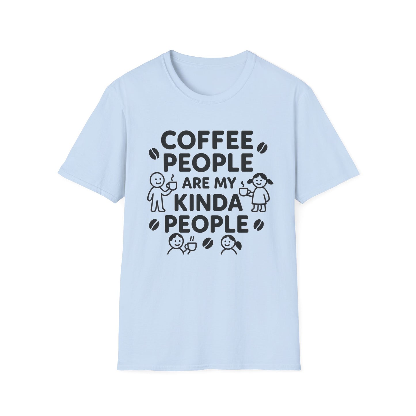 Coffee People Are My Kinda People -  Funny Coffee T-Shirt