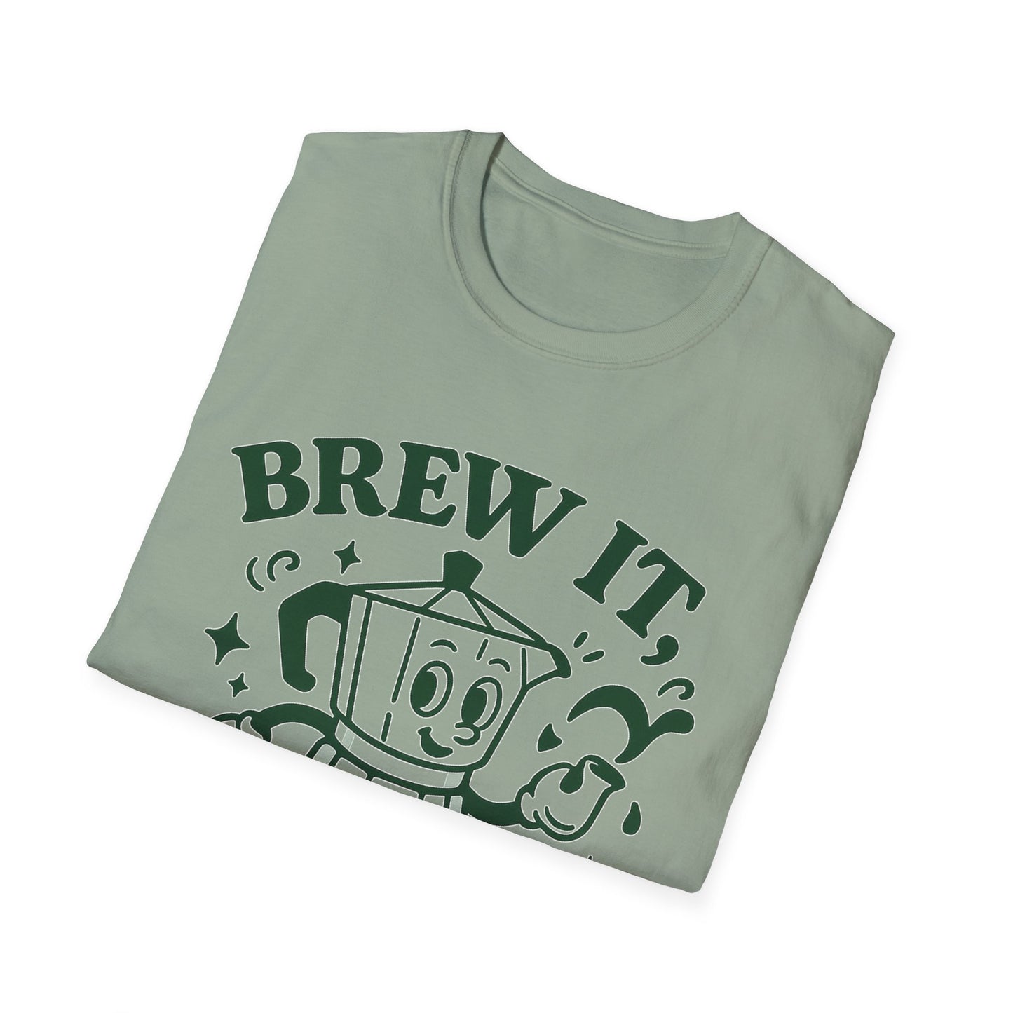 Brew It, Babe -  Funny Coffee T-Shirt