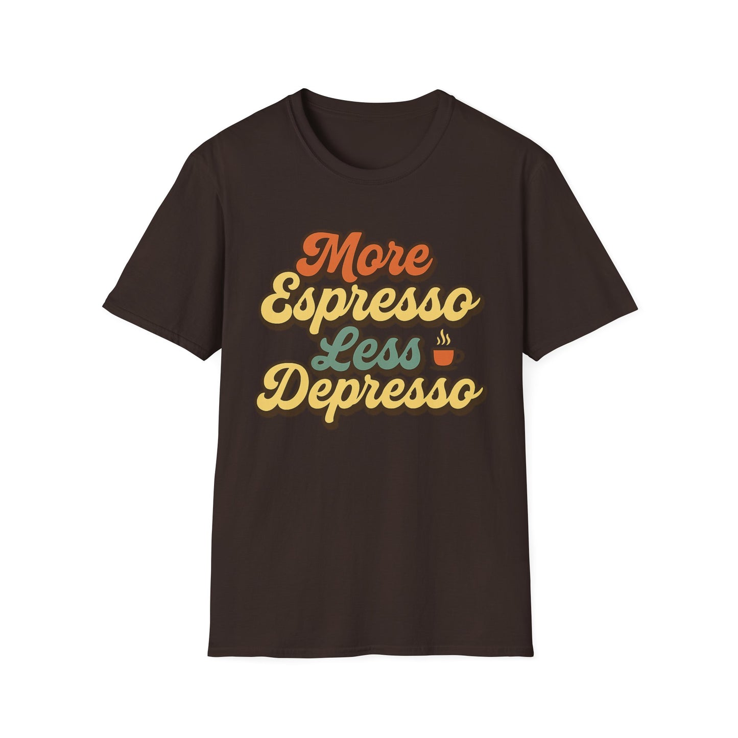 More Espresso, Less Depresso -  Funny Coffee T-Shirt