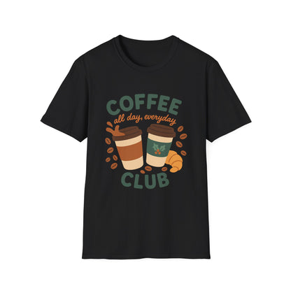 Coffee Club All Day, Everyday -  Funny Coffee T-Shirt
