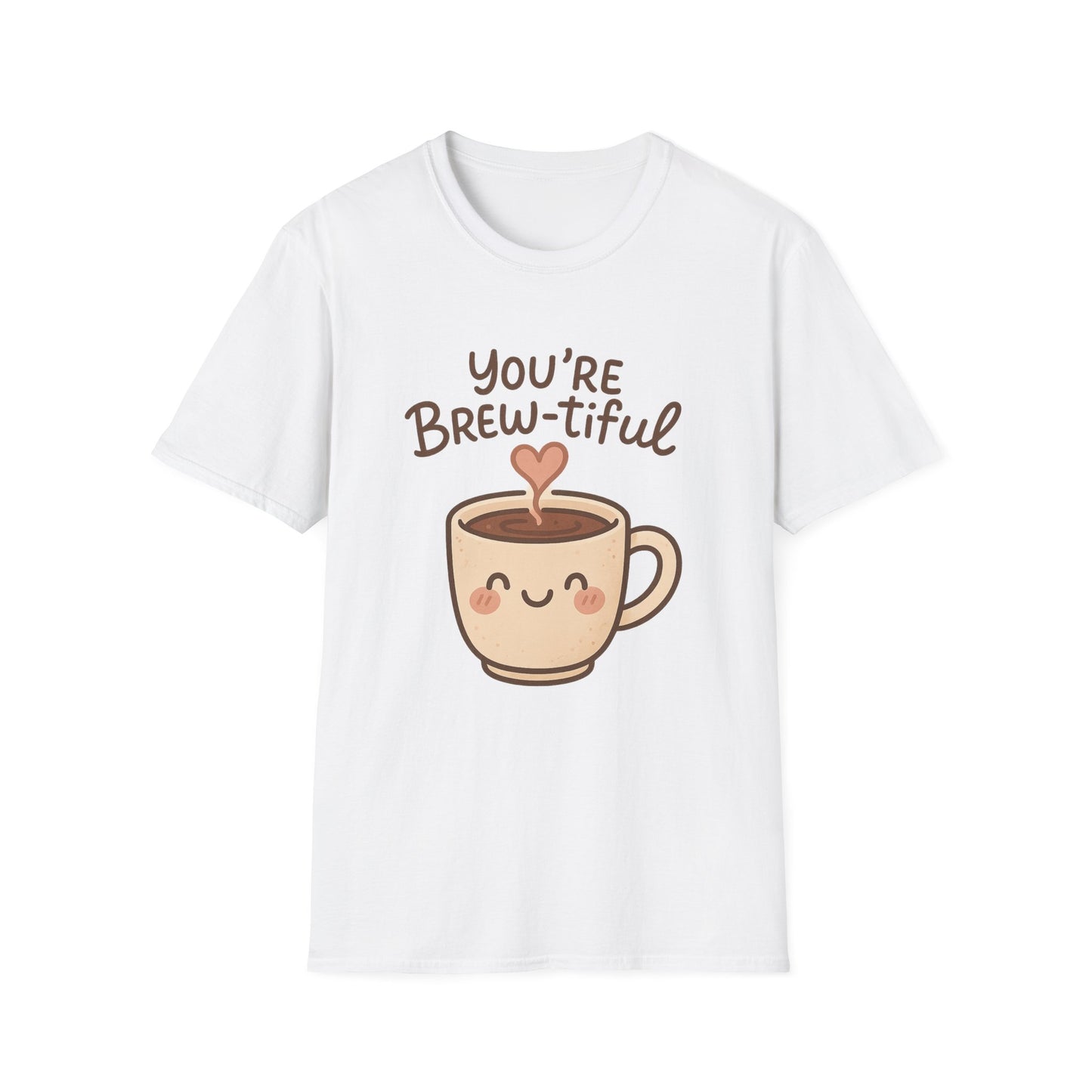 You're Brew-tiful -  Funny Coffee T-Shirt