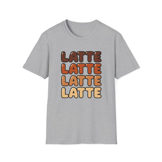 LATTE LATTE LATTE LATTE -  Funny Coffee T-Shirt
