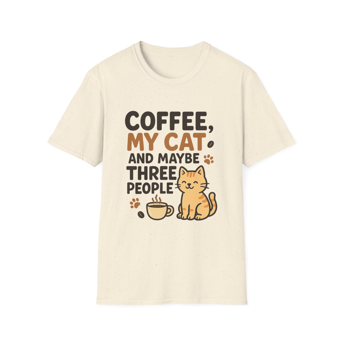 Coffee, My Cat, and Maybe Three People -  Funny Coffee T-Shirt