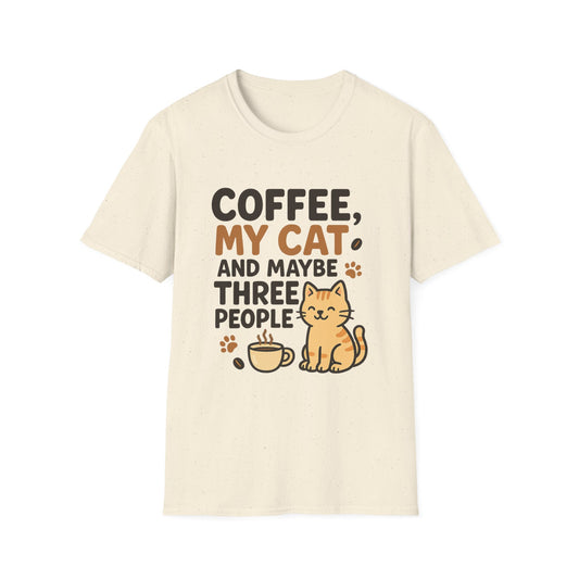Coffee, My Cat, and Maybe Three People -  Funny Coffee T-Shirt