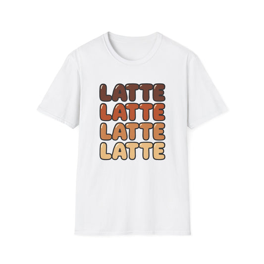 LATTE LATTE LATTE LATTE -  Funny Coffee T-Shirt