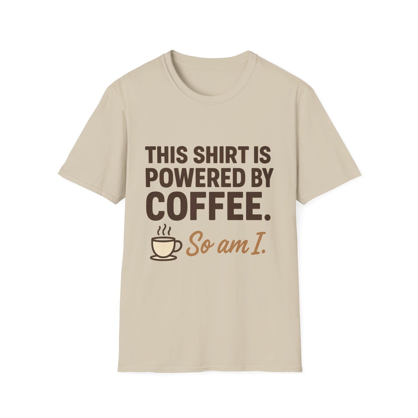 This Shirt Is Powered By Coffee So Am I - Funny Coffee T-Shirt