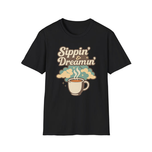 Sippin’ & Dreamin-  Funny Coffee T-Shirt