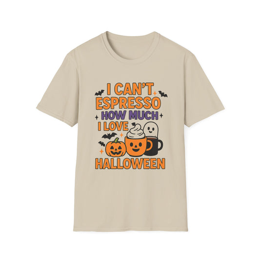 I Can’t Espresso How Much I Love Halloween -  Funny Coffee T-Shirt