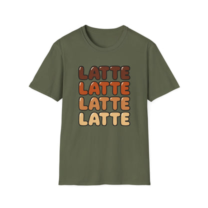 LATTE LATTE LATTE LATTE -  Funny Coffee T-Shirt