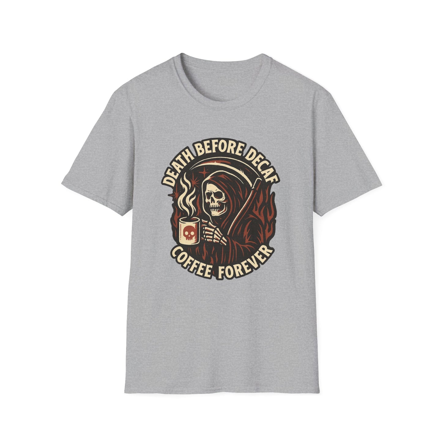 Death Before Decaf, Coffee Forever - Funny Coffee T-Shirt