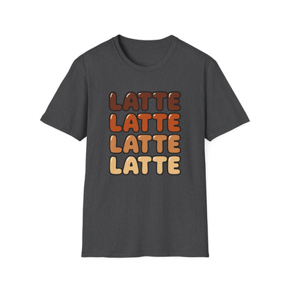 LATTE LATTE LATTE LATTE -  Funny Coffee T-Shirt