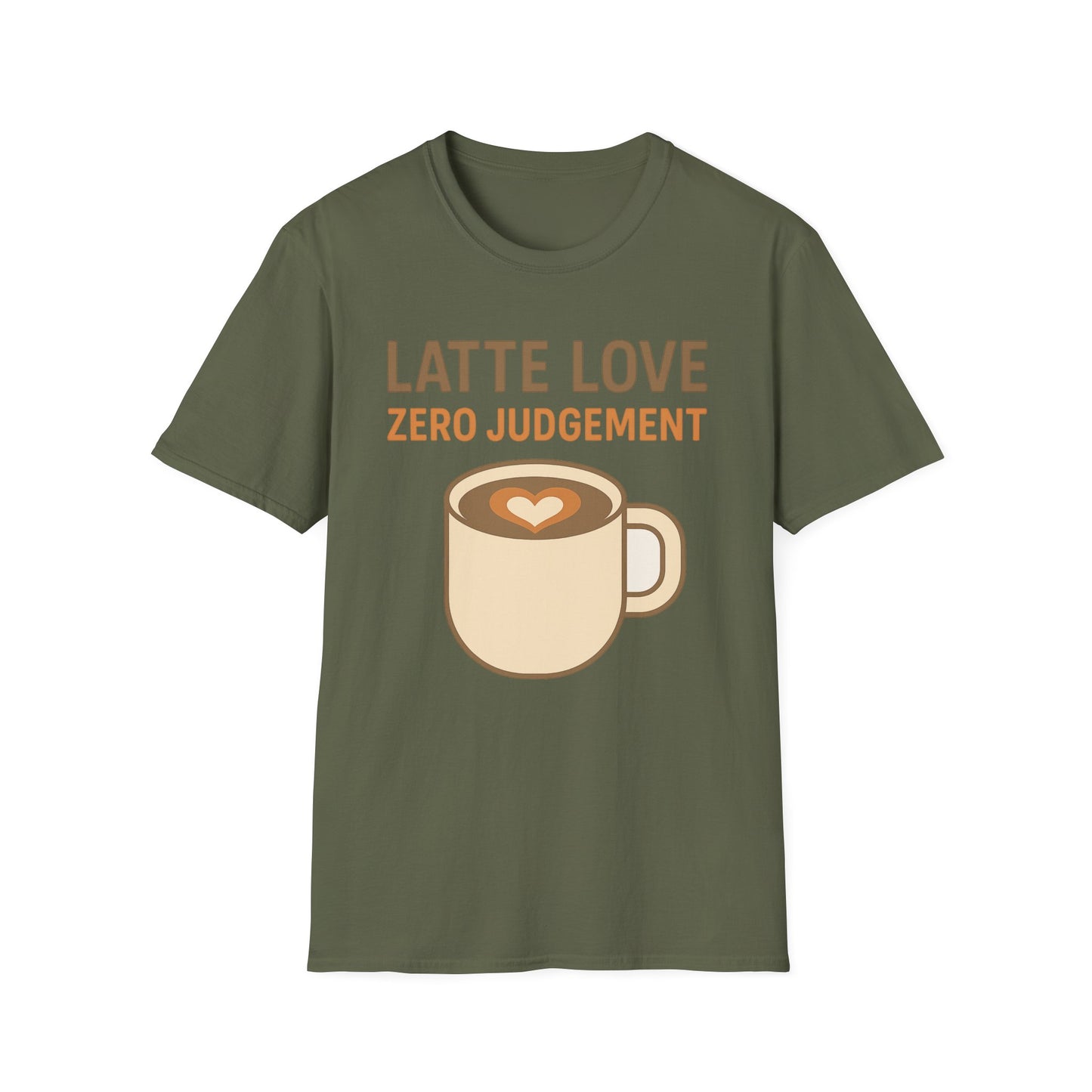 Latte Love, Zero Judgement -  Funny Coffee T-Shirt