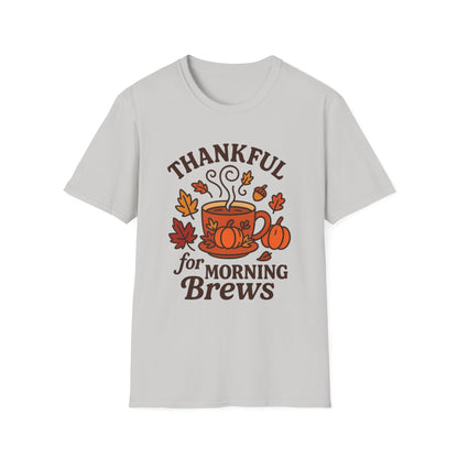 Thankful for Morning Brews -  Funny Thanksgiving Coffee T-Shirt