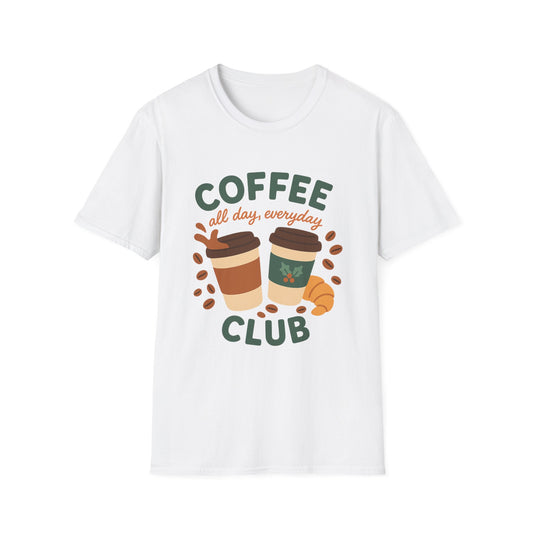 Coffee Club All Day, Everyday -  Funny Coffee T-Shirt