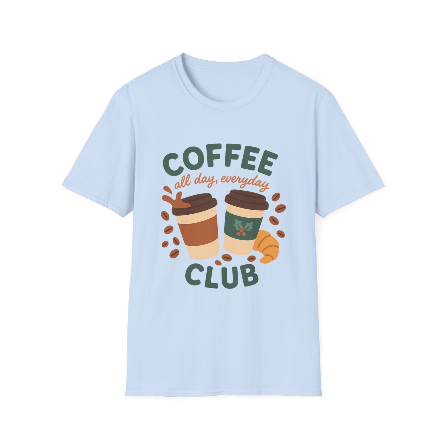Coffee Club All Day, Everyday -  Funny Coffee T-Shirt